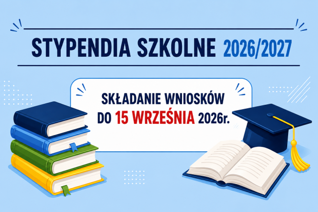 plakat z napisem "stypendia szkolne 2026/2027 składanie wniosków do 15 września 2026r." oraz grafika książek i czapki studenckiej na błękitnym tle