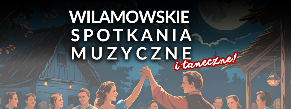Wilamowskie spotkania muzyczne