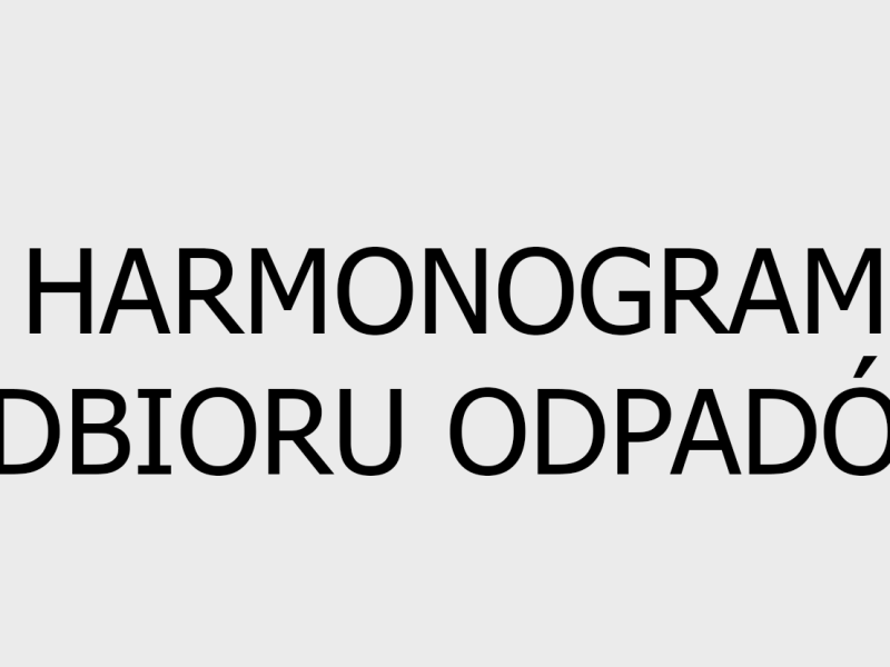 HARMONOGRAM ODBIORU ODPADÓW
